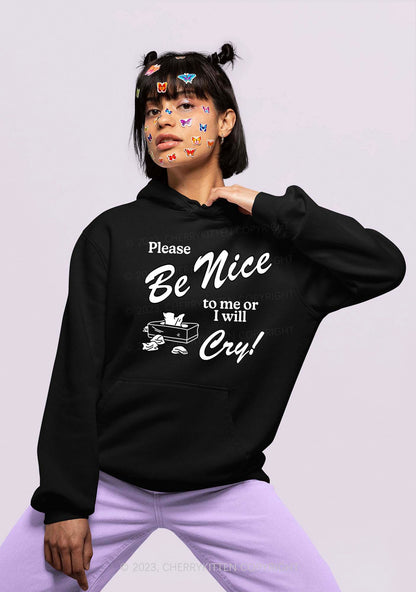 Please Be Nice To Me Or I Will Cry Y2K Hoodie Cherrykitten