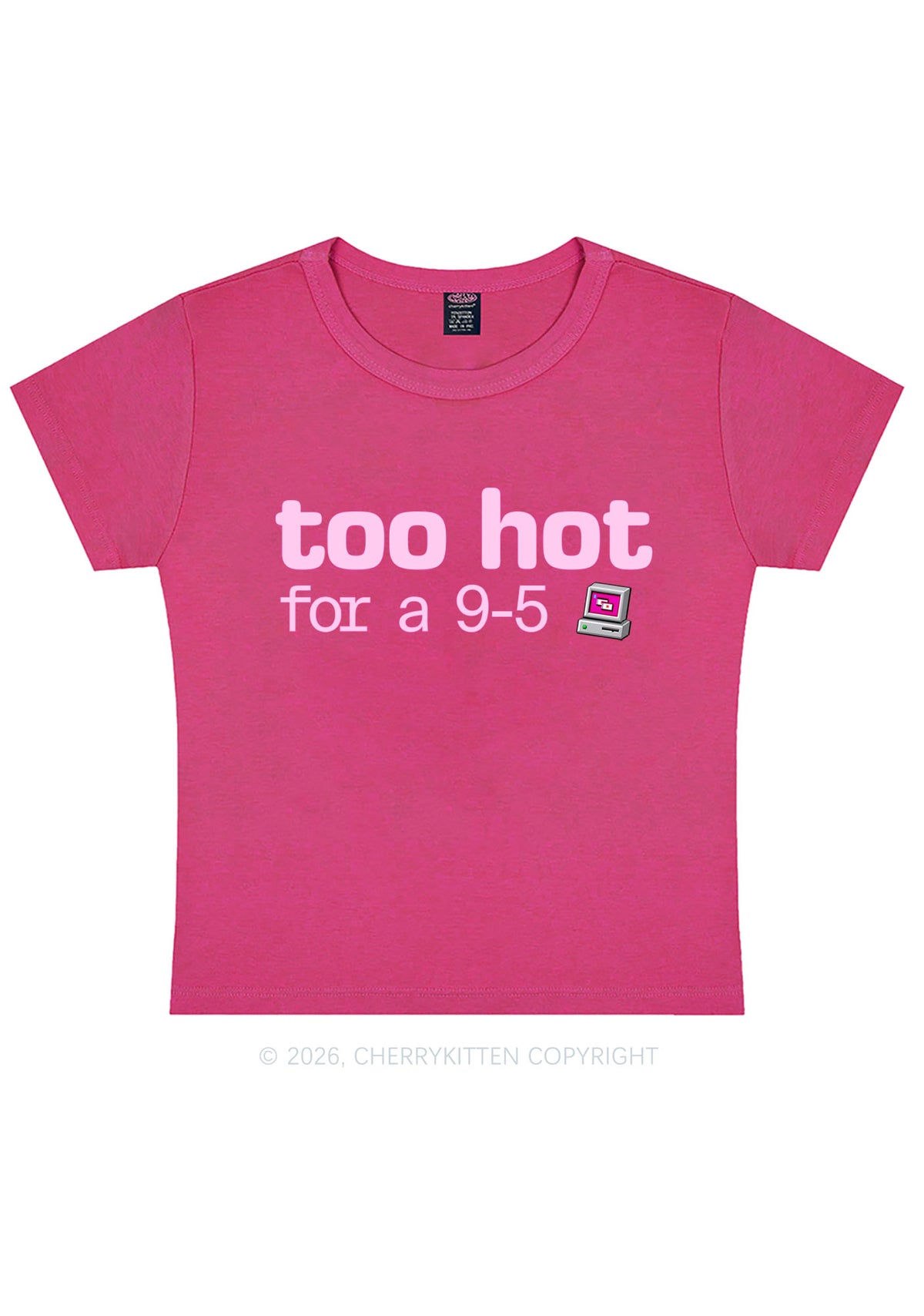 Too Hot For Nine To Five Y2K Baby Tee Cherrykitten