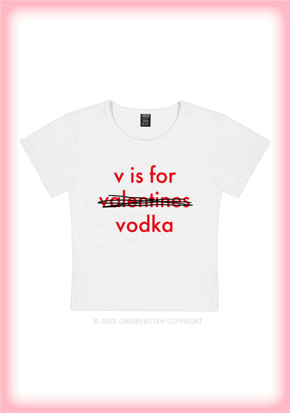 V Is For Valentines Vodka Y2K Baby Tee Cherrykitten