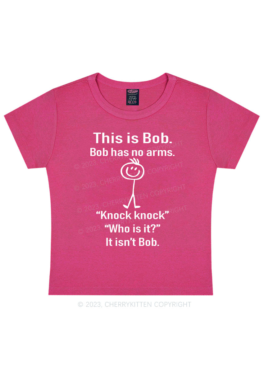 This Is Bob Bob Has No Arms Y2K Baby Tee Cherrykitten