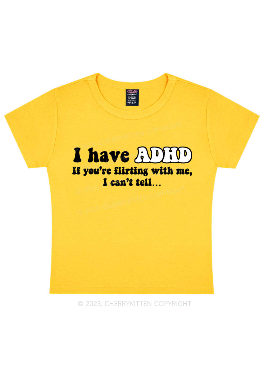 I have ADHD If You’re Flirting With Me Y2K Baby Tee Cherrykitten