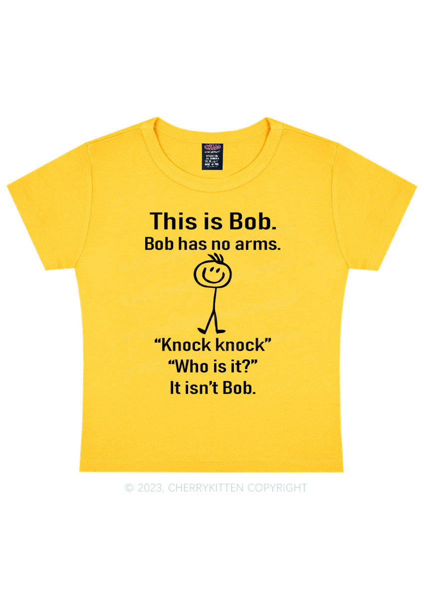 This Is Bob Bob Has No Arms Y2K Baby Tee Cherrykitten