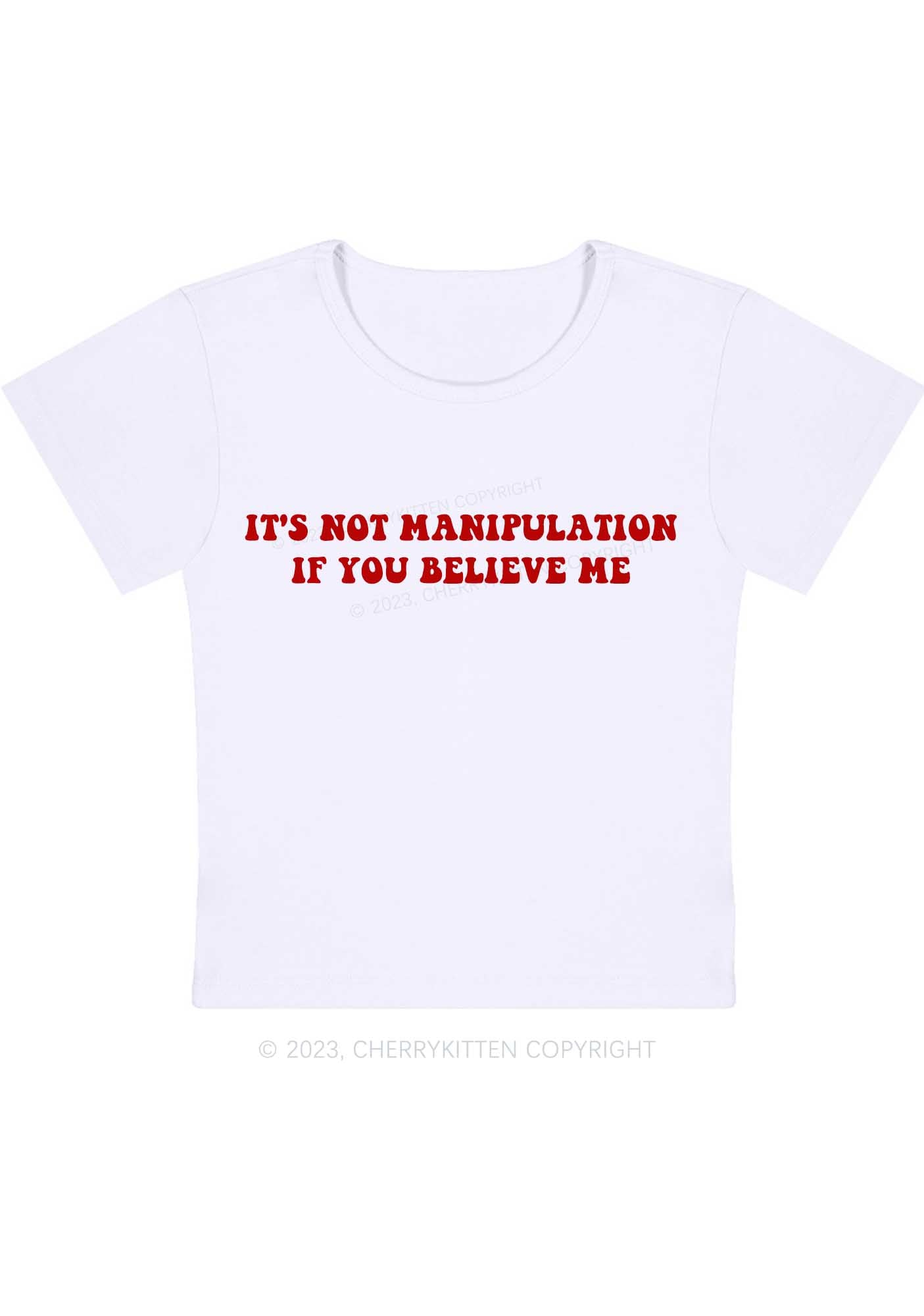 Curvy It's Not Manipulation Baby Tee Cherrykitten