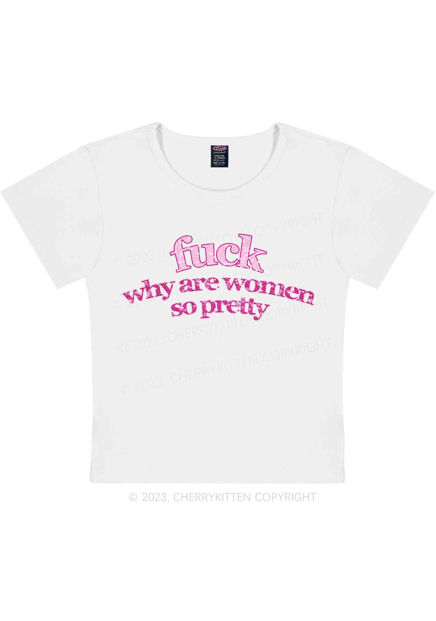 Curvy Why Are Women So Pretty Y2K Baby Tee Cherrykitten