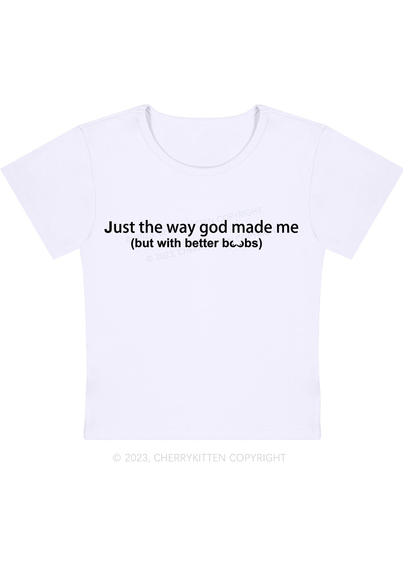 Curvy Just The Way God Made Me Baby Tee Cherrykitten
