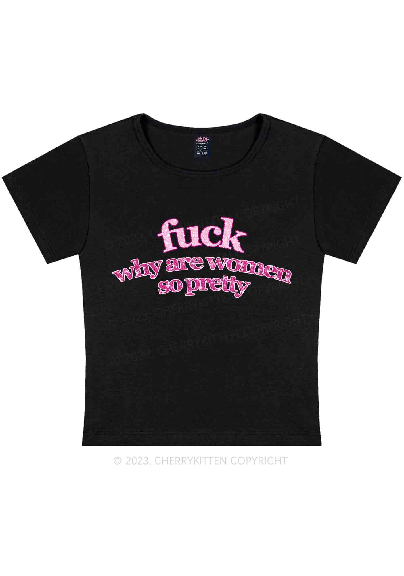 Curvy Why Are Women So Pretty Y2K Baby Tee Cherrykitten