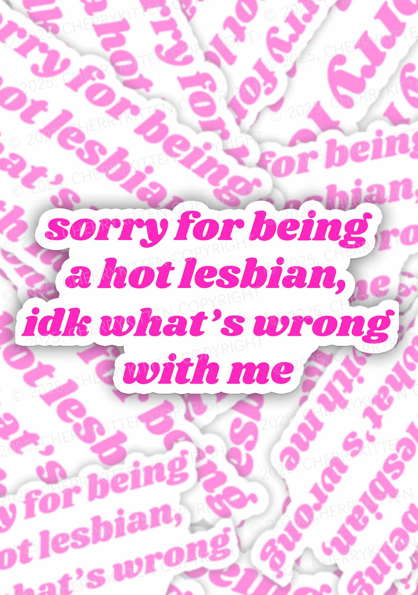 Sorry For Being Hot Lesbian Pride 1Pc Y2K Sticker Cherrykitten