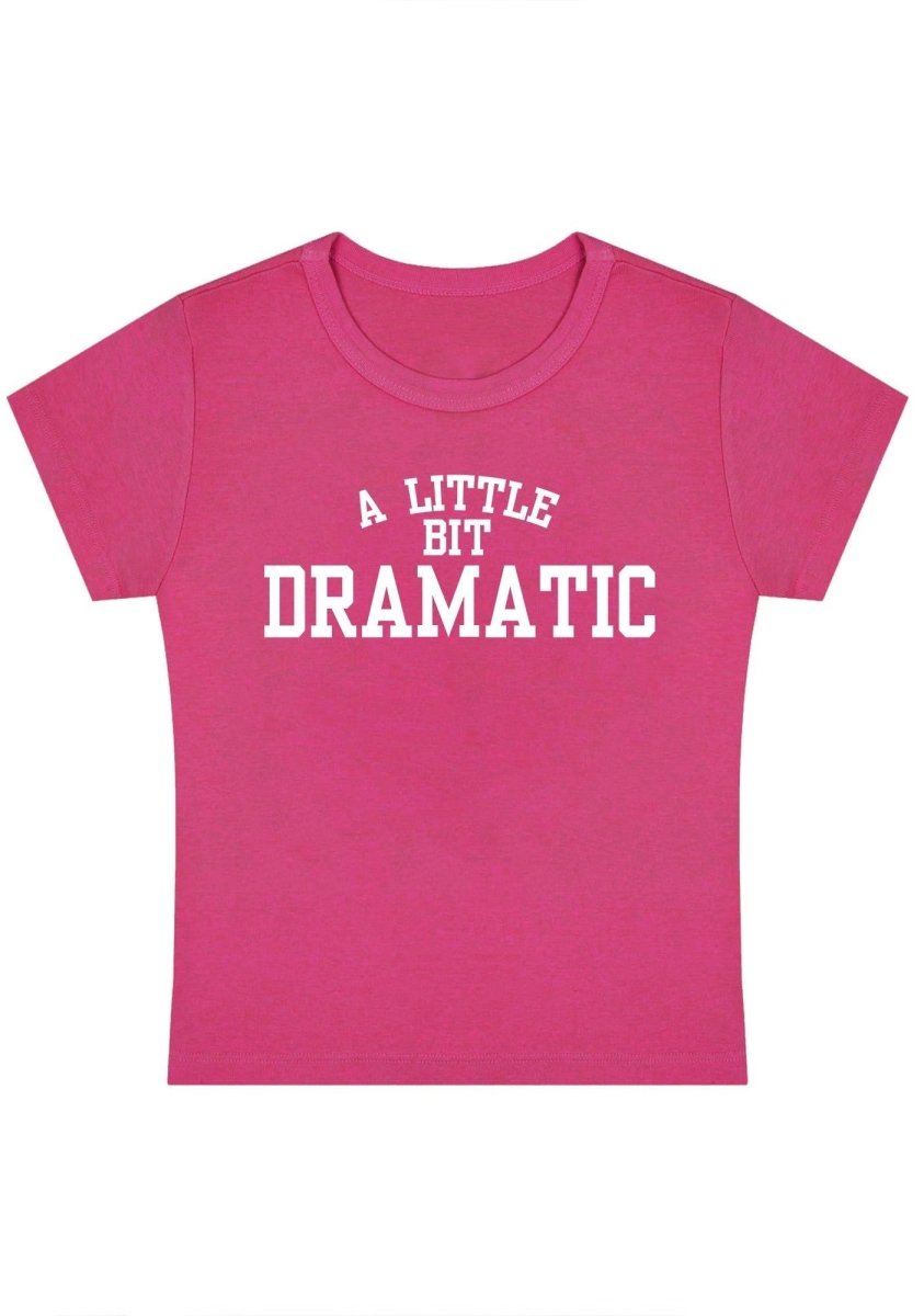 A Little Bit Dramatic Y2k Baby Tee - cherrykittenA Little Bit Dramatic Y2k Baby Tee