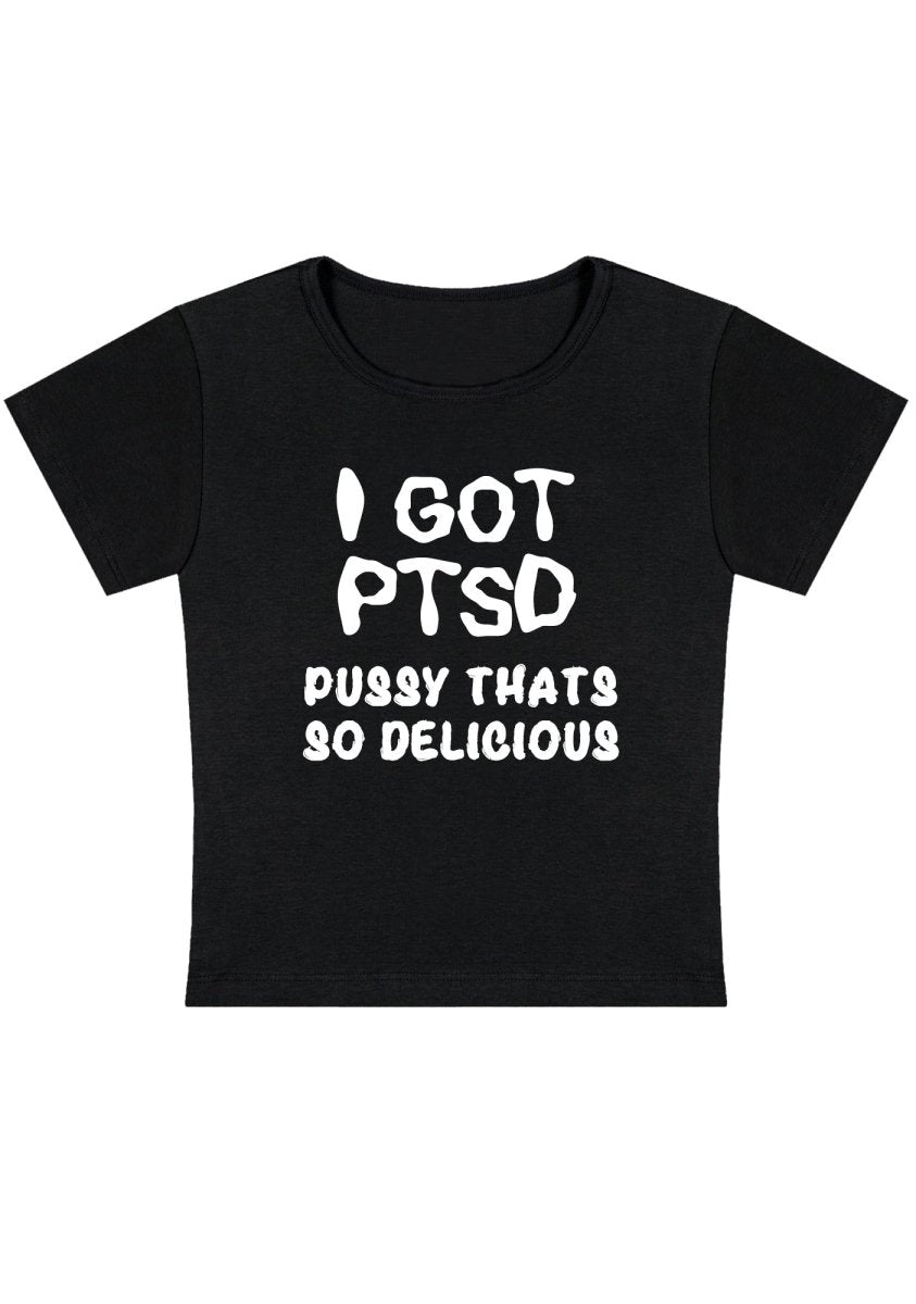 Curvy I Got Delicious PTSD Baby Tee - cherrykittenCurvy I Got Delicious PTSD Baby Tee