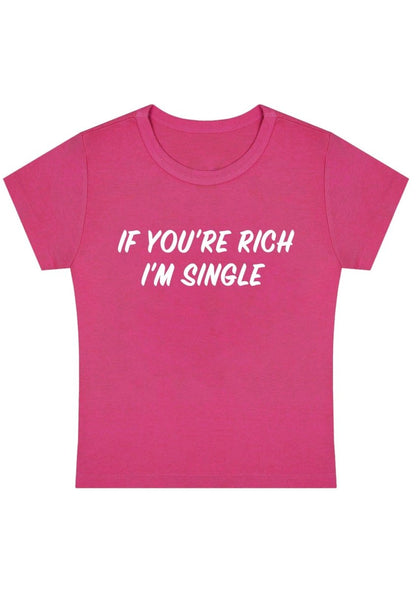 Curvy If You're Rich I'm Single Baby Tee - cherrykittenCurvy If You're Rich I'm Single Baby Tee