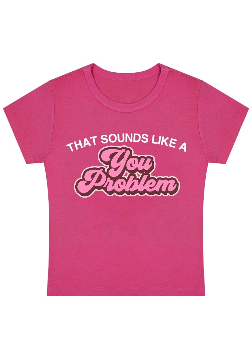 Curvy You Problem Baby Tee - cherrykittenCurvy You Problem Baby Tee