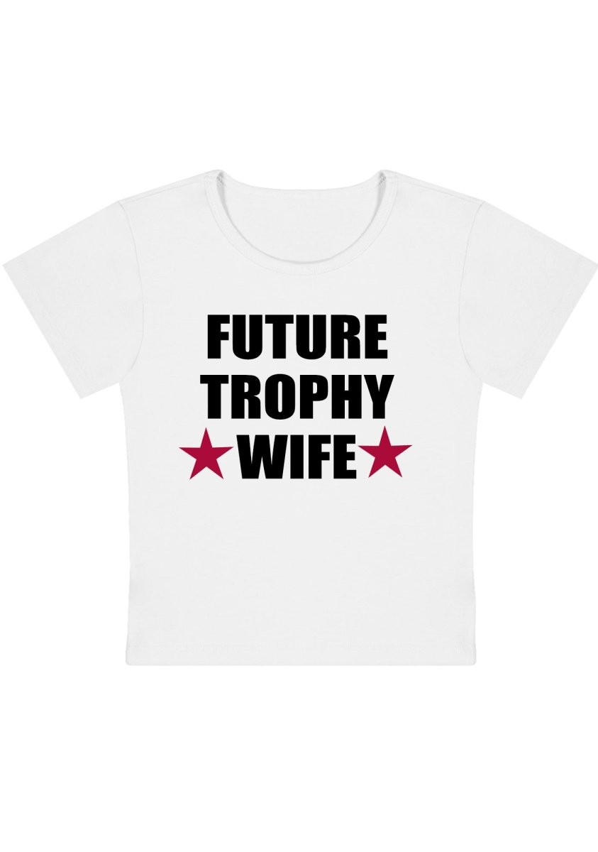 Future Trophy Wife Y2K Baby Tee - cherrykittenFuture Trophy Wife Y2K Baby Tee