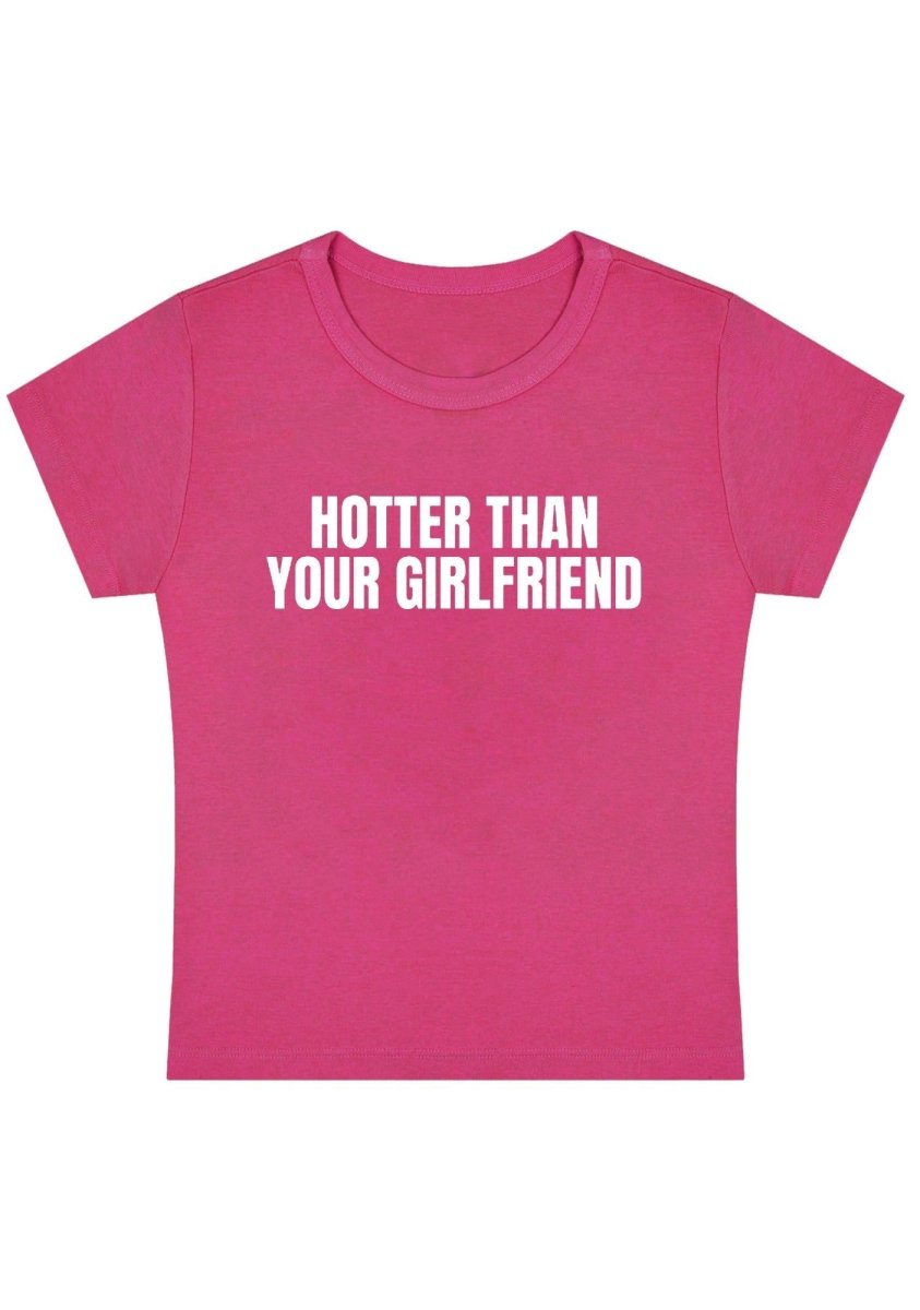 Hotter Than Your Girlfriend Y2K Baby Tee - cherrykittenHotter Than Your Girlfriend Y2K Baby Tee