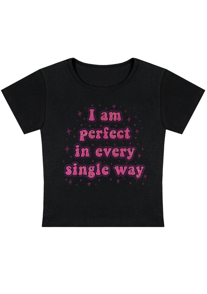 I Am Perfect Y2K Baby Tee - cherrykittenI Am Perfect Y2K Baby Tee