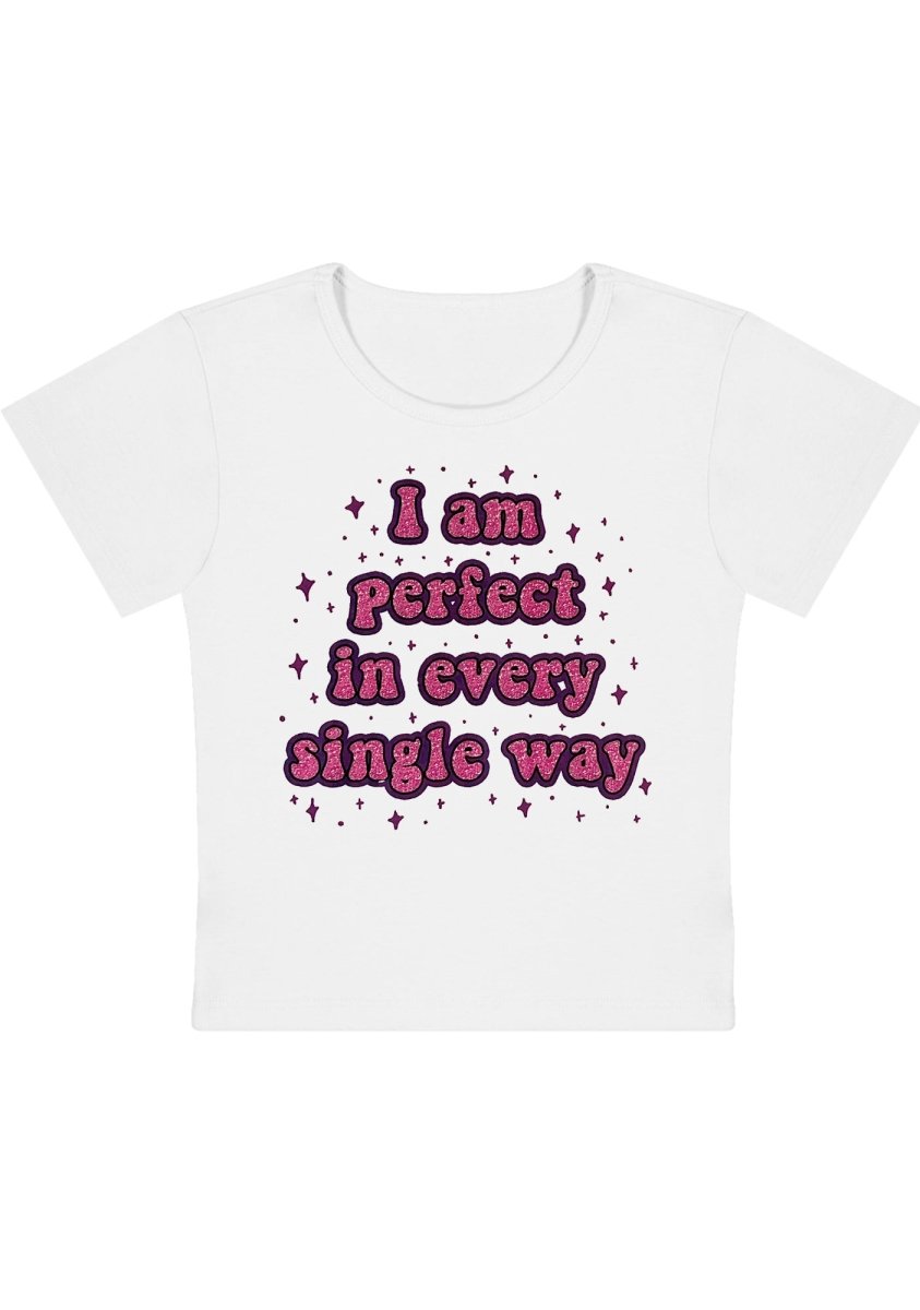 I Am Perfect Y2K Baby Tee - cherrykittenI Am Perfect Y2K Baby Tee