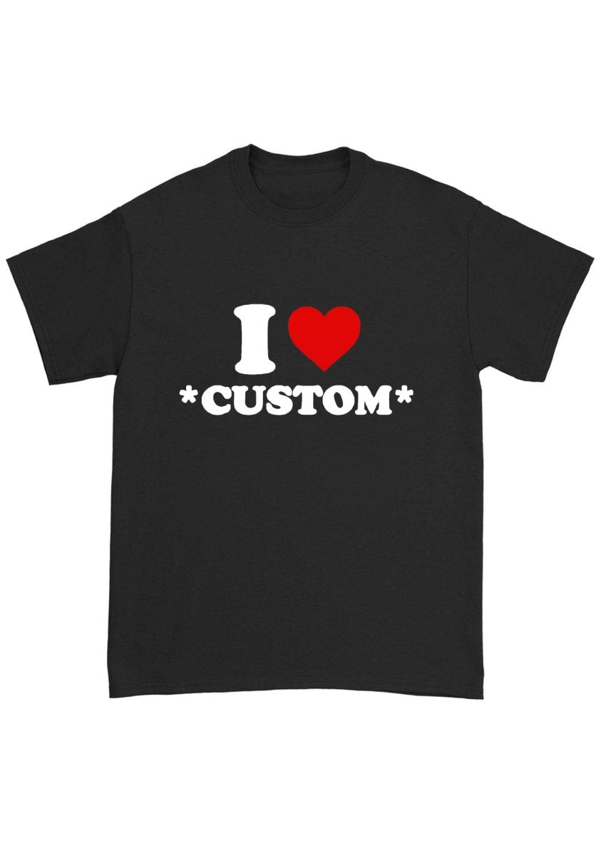 I Love Custom Personalized Chunky Shirt - cherrykittenI Love Custom Personalized Chunky Shirt