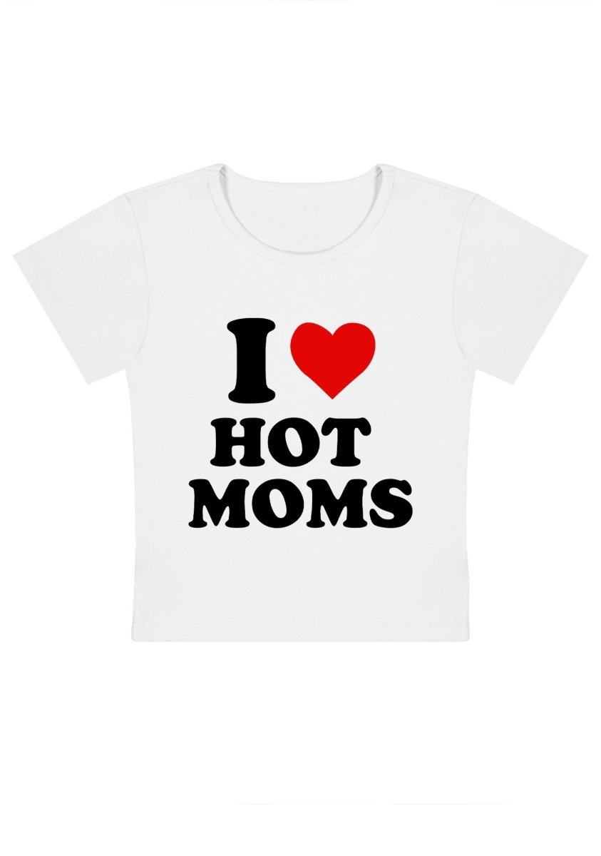 I Love Hot Moms Y2K Baby Tee - cherrykittenI Love Hot Moms Y2K Baby Tee
