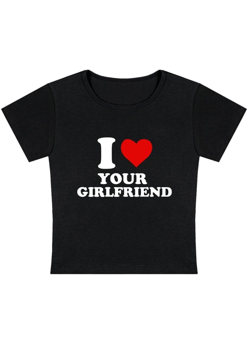 I Love Your Girlfriend Y2K Baby Tee - cherrykittenI Love Your Girlfriend Y2K Baby Tee