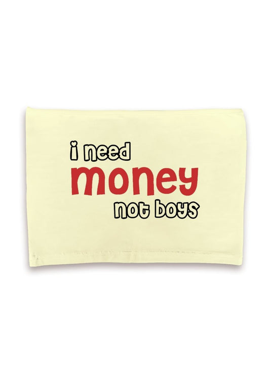 I Need Money Not Boys Crop Tube - cherrykittenI Need Money Not Boys Crop Tube