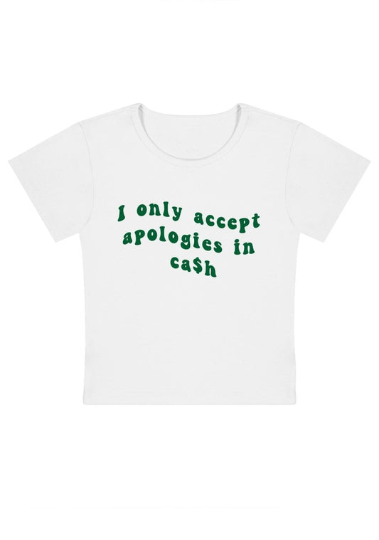 I Only Accept Apologies In Cash Y2k Baby Tee - cherrykittenI Only Accept Apologies In Cash Y2k Baby Tee