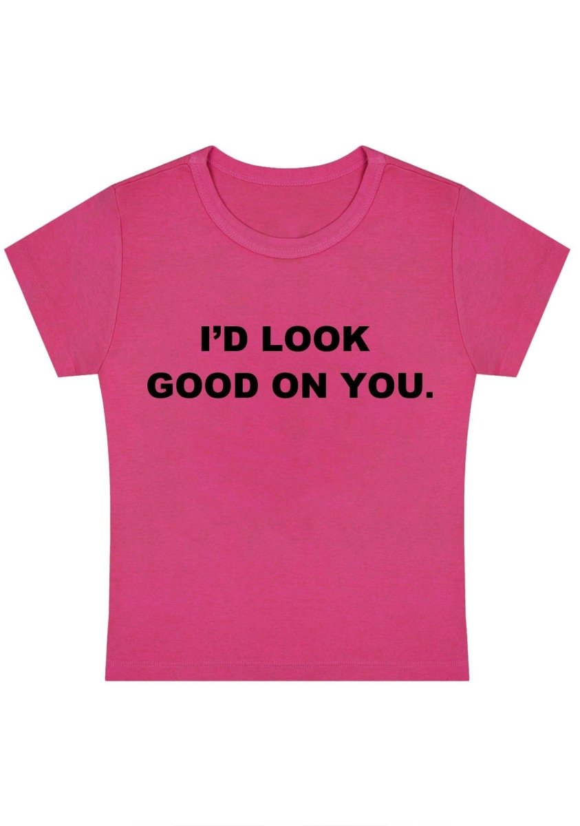 I'd Look Good On You Y2k Baby Tee - cherrykittenI'd Look Good On You Y2k Baby Tee