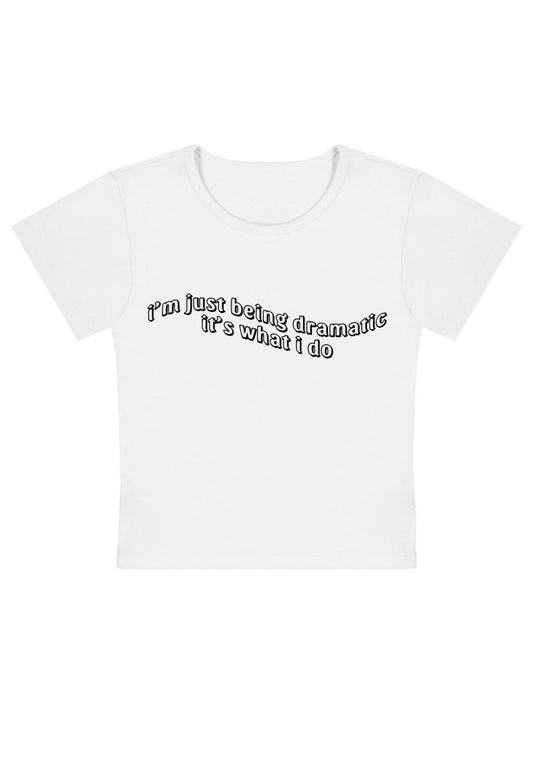 I'm Just Being Dramatic Wave Y2k Baby Tee - cherrykittenI'm Just Being Dramatic Wave Y2k Baby Tee