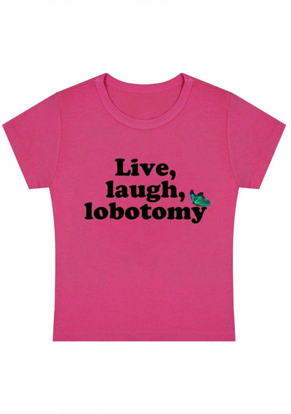 Live Laugh Lobotomy Y2k Baby Tee - cherrykittenLive Laugh Lobotomy Y2k Baby Tee