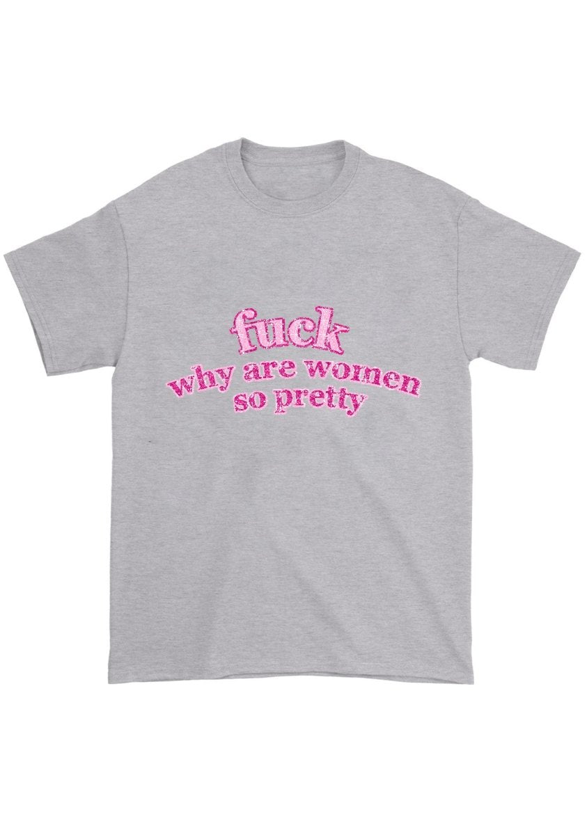 Why Are Women So Pretty Chunky Shirt - cherrykittenWhy Are Women So Pretty Chunky Shirt