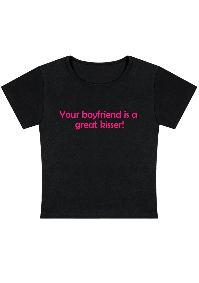 Your Boyfriend Is A Great Kisser Y2k Baby Tee - cherrykittenYour Boyfriend Is A Great Kisser Y2k Baby Tee