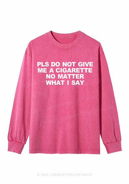Dont Give Me Cigarette Y2K Washed Long Sleeves Cherrykitten