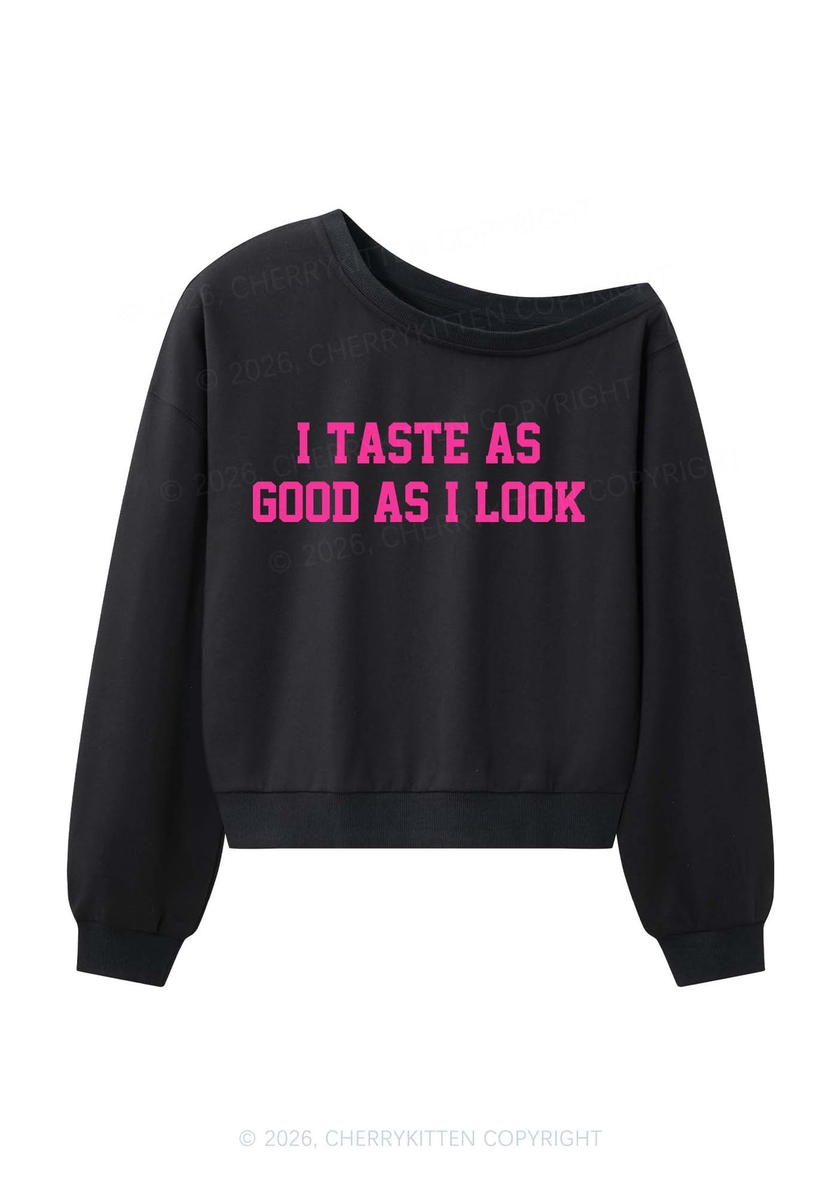 I Taste As Good As I Look Y2K Off Shoulder Sweatshirts Cherrykitten
