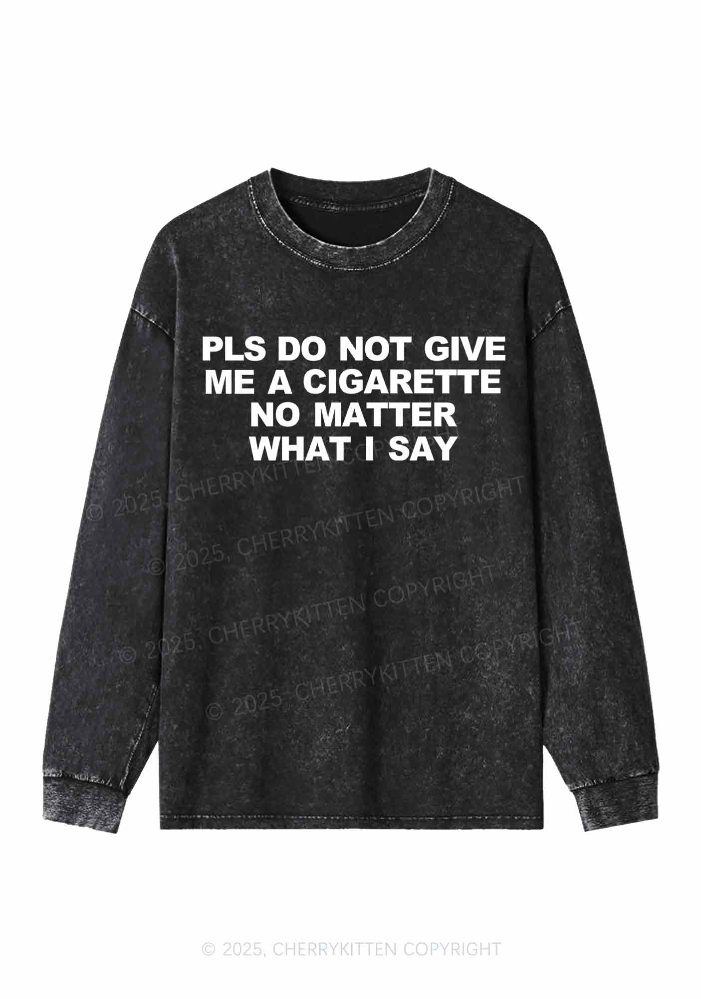 Dont Give Me Cigarette Y2K Washed Long Sleeves Cherrykitten