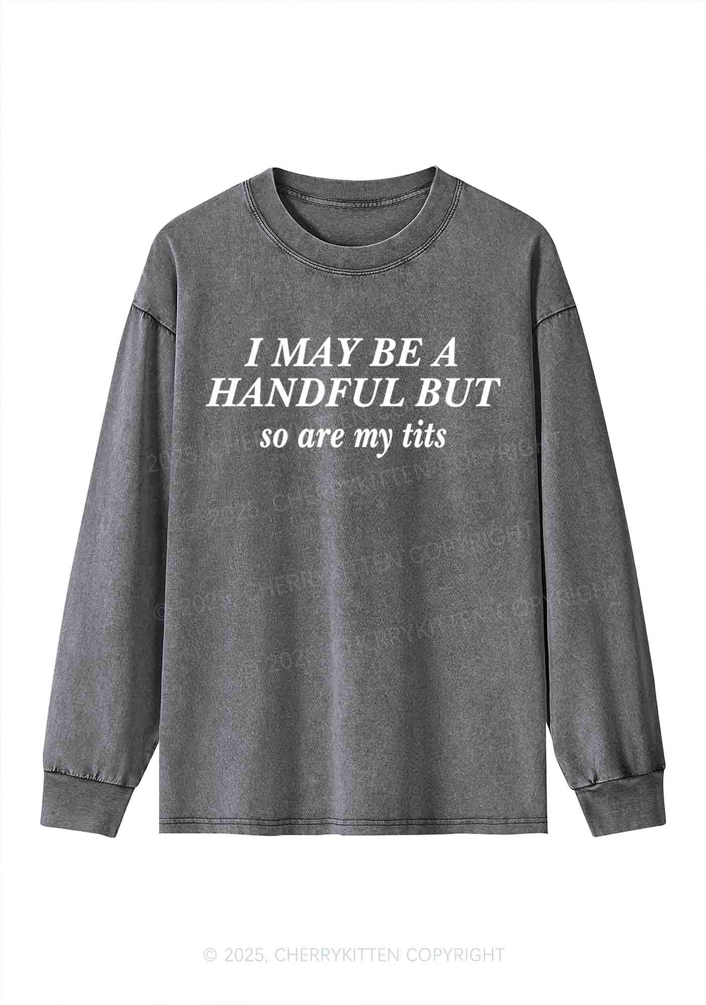 I May Be A Handful Y2K Washed Long Sleeves Cherrykitten