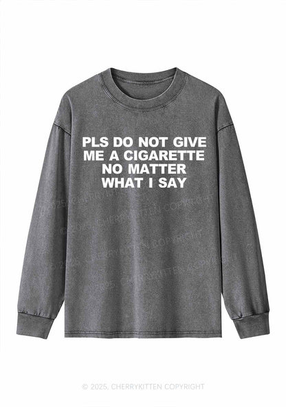 Dont Give Me Cigarette Y2K Washed Long Sleeves Cherrykitten