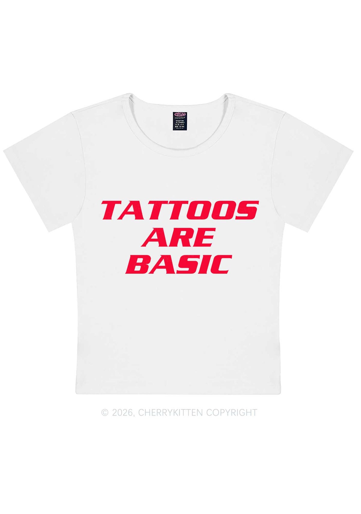 Tattoos Are Basic Y2K Baby Tee Cherrykitten