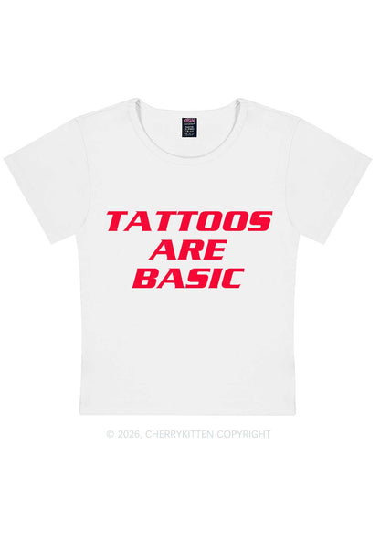 Tattoos Are Basic Y2K Baby Tee Cherrykitten