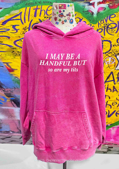 I May Be A Handful Y2K Washed Hoodie Cherrykitten