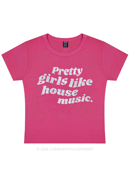 Glitter Pretty Girls Like House Music Y2K Baby Tee Cherrykitten