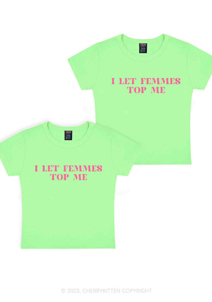 I Let Femmes Top Me Y2K Valentine's Day Baby Tee Cherrykitten