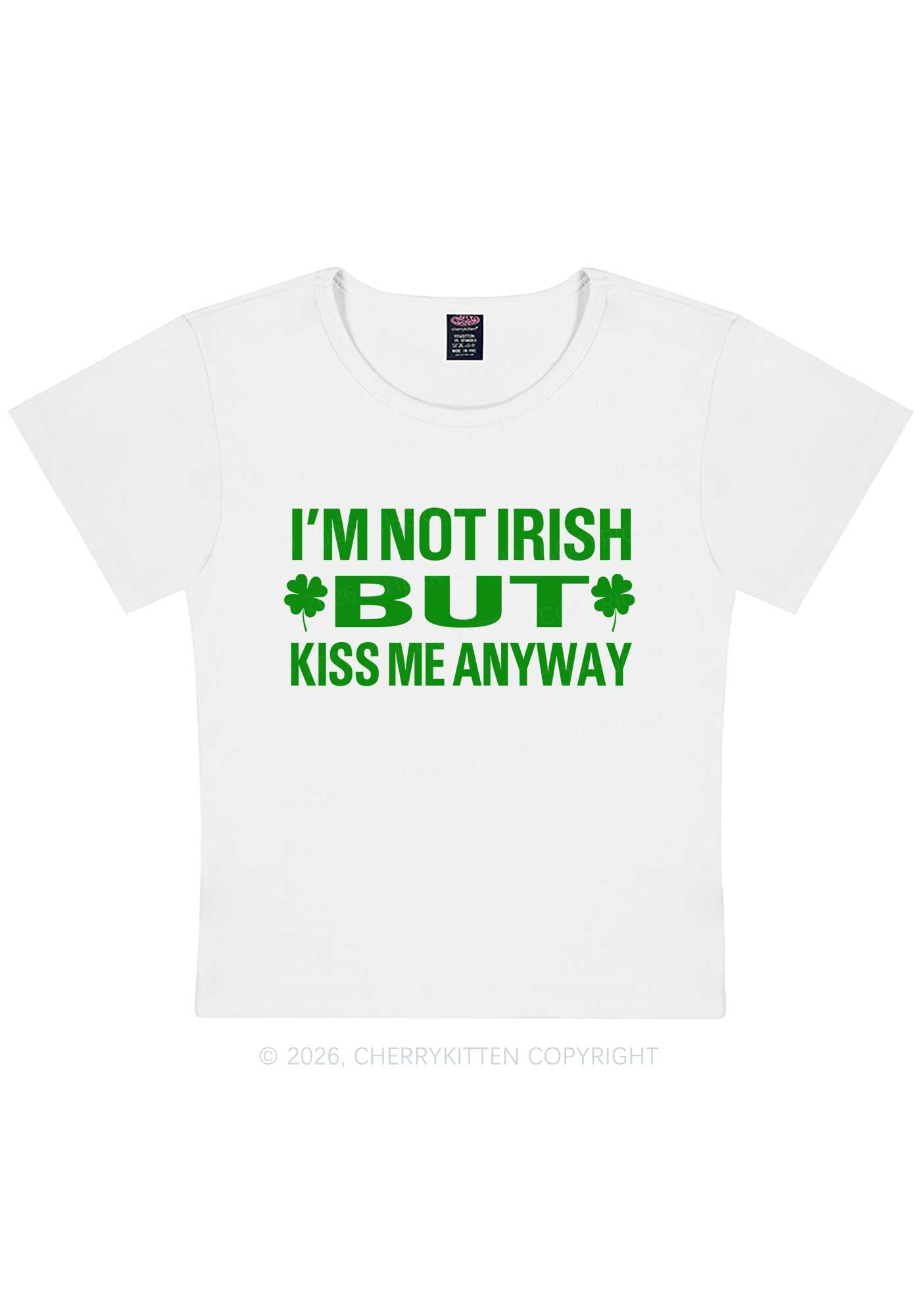 Im Not Irish But Kiss Me St Patricks Y2K Baby Tee Cherrykitten