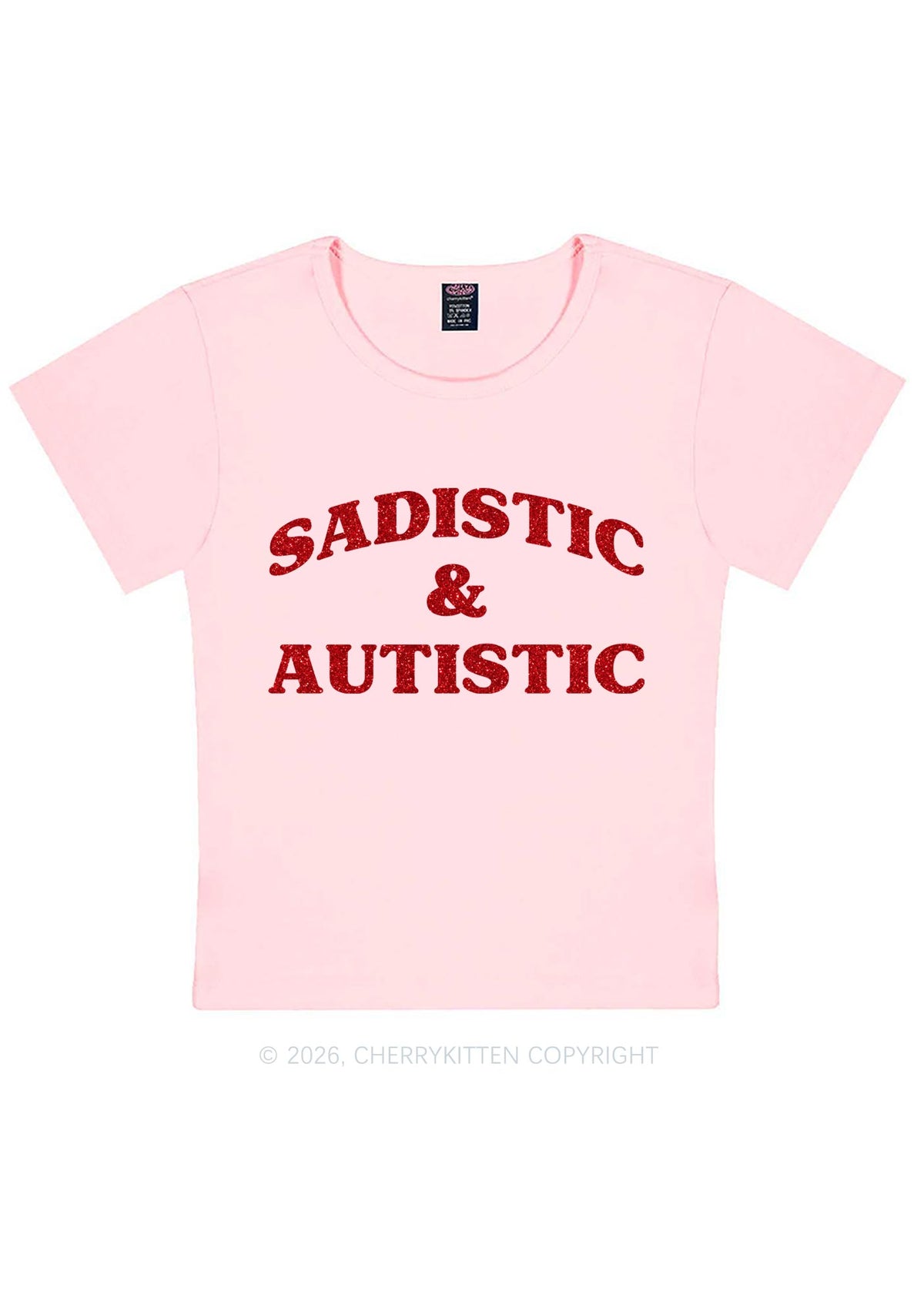 Glitter Sadistic And Autistic Y2K Baby Tee Cherrykitten