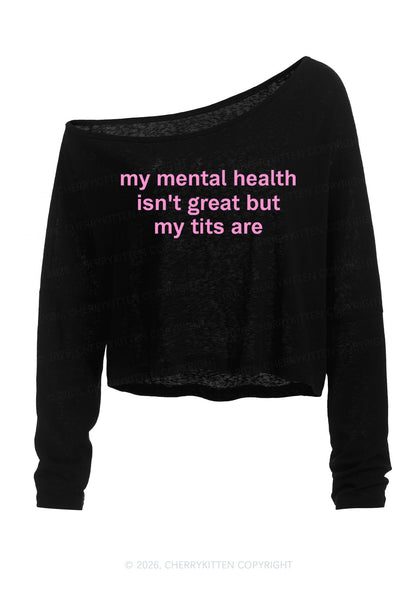 My Mental Health Isn't Great Y2K Off Shoulder Long Sleeve Crop Top Cherrykitten