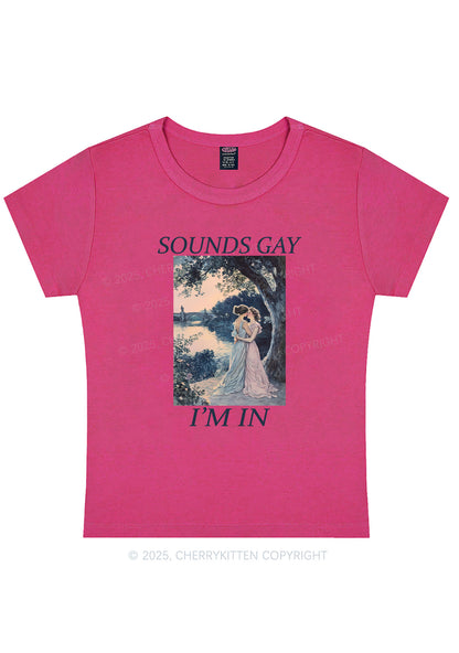 Sounds Gay Im In Pride Y2K Baby Tee Cherrykitten