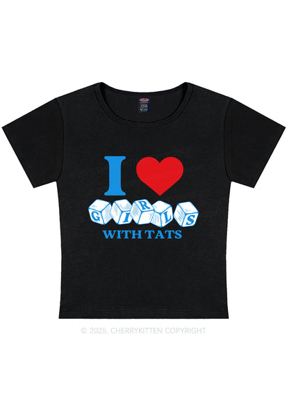 I Love Girls With Tats Y2K Baby Tee Cherrykitten