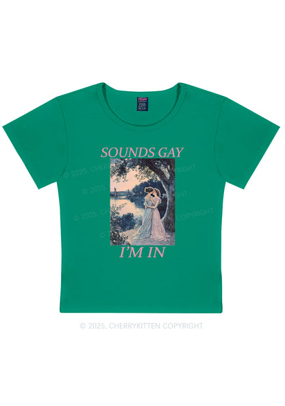 Sounds Gay Im In Pride Y2K Baby Tee Cherrykitten