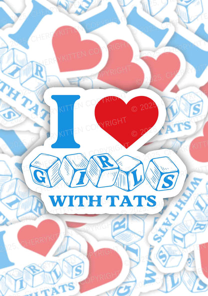 I Love Girls With Tats 1Pc Y2K Sticker Cherrykitten