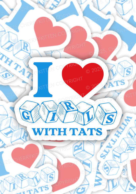 I Love Girls With Tats 1Pc Y2K Sticker Cherrykitten