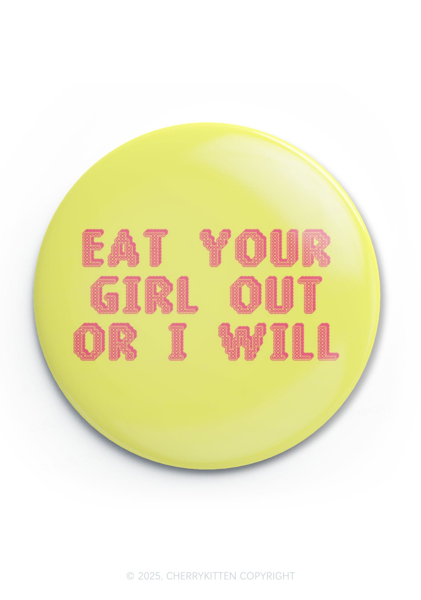 Eat Your Girl Out Pride 1Pc Y2K Pin Badge Cherrykitten