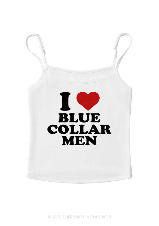 I Love Blue Collar Men Y2K Spaghetti Strap Cami Cherrykitten