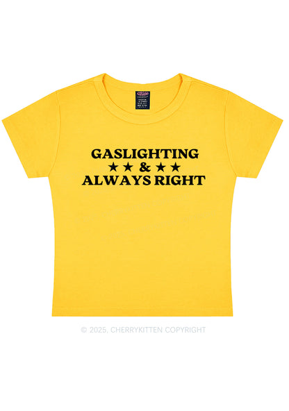 Gaslighting Always Right Y2K Baby Tee Cherrykitten